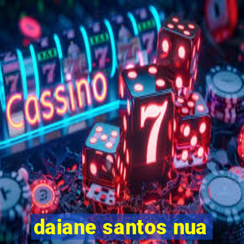 daiane santos nua